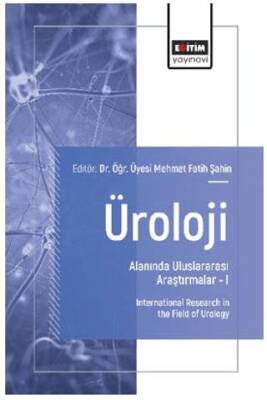 Üroloji Alanında Uluslararası Araştırmalar – I - 1