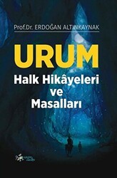 Urum Halk Hikayeleri ve Masalları - Kültür Ajans Yayınları