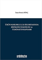 Ürün Sorumluluk Sigortasında Rizikonun Konusu ve Teminatın Kapsamı - On İki Levha Yayınları