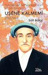 Uşene Kalmemi 1887 - 1964 - Vate Yayınevi