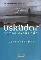 Üsküdar Zaman Aynasında - Kaknüs Yayınları