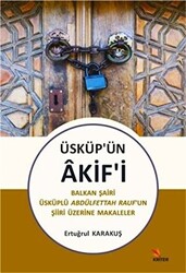 Üsküp’ün Akif’i - 1