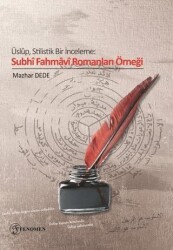 Üslup Stilistik Bir İnceleme Subhi Fahmavi Romanları Örneği - Fenomen Yayıncılık