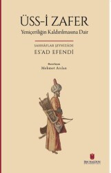 Üss-i Zafer Yeniçeriliğin Kaldırılmasına Dair - İbn Haldun Üniversitesi Yayınları