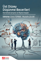 Üst Düzey Düşünme Becerileri Kavramsal Çerçeve ve Ölçme Araçları - Pegem Akademi Yayıncılık
