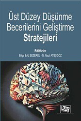 Üst Düzey Düşünme Becerilerini Geliştirme Stratejileri - Anı Yayıncılık