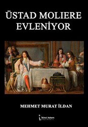 Üstad Molıere Evleniyor - İkinci Adam Yayınları