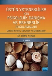 Üstün Yetenekliler İçin Psikolojik Danışma ve Rehberlik Uygulamaları - Nobel Akademik Yayıncılık