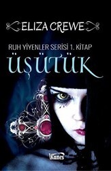 Üşütük: Ruh Yiyenler Serisi 1 - Kanes Yayınları