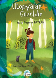 Ütopyalar Güzeldir - İgloo Yayınevi