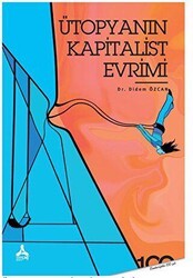 Ütopyanın Kapitalist Evrimi - Sonçağ Yayınları