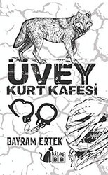 Üvey Kurt Kafesi - BB Kitap