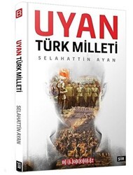Uyan Türk Milleti - Bilgeoğuz Yayınları