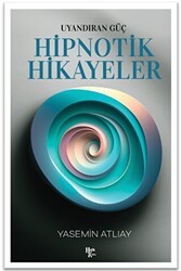 Uyandıran Güç - Hipnotik Hikayeler - Halk Kitabevi