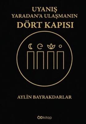 Uyanış: Yaradan’a Ulaşmanın Dört Kapısı - 1