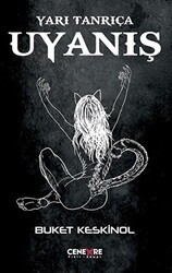 Uyanış - Yarı Tanrıça - Cenevre Fikir Sanat