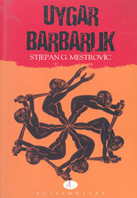 Uygar Barbarlık - 1