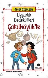 Uygarlık Dedektifleri Çatalhöyük`te - Nova Kids
