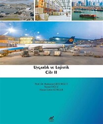 Uygarlık ve Lojistik - Cilt 2 - Paradigma Akademi Yayınları