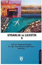 Uygarlık ve Lojistik V - Dorlion Yayınları