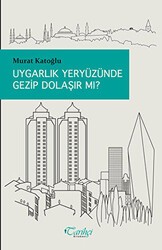 Uygarlık Yeryüzünde Gezip Dolaşır Mı? - Tarihçi Kitabevi