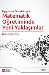Uygulama Örnekleriyle Matematik Öğretiminde Yeni Yaklaşımlar - Pegem Akademi Yayıncılık
