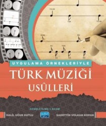 Uygulama Örnekleriyle Türk Müziği Usulleri - Nobel Akademik Yayıncılık