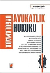 Uygulamada Avukatlık Hukuku - Adalet Yayınevi
