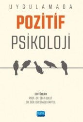 Uygulamada Pozitif Psikoloji - Nobel Akademik Yayıncılık