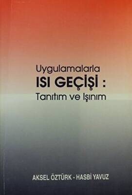 Uygulamalarla Isı Geçişi: Tanıtım ve Işınım - 1