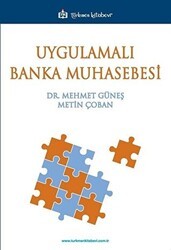 Uygulamalı Banka Muhasebesi - Türkmen Kitabevi