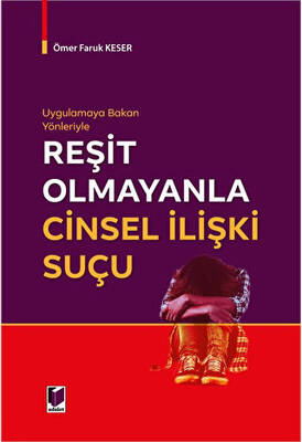 Uygulamaya Bakan Yönleriyle Reşit Olmayanla Cinsel İlişki Suçu - 1