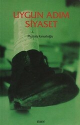 Uygun Adım Siyaset - Kitabevi Yayınları