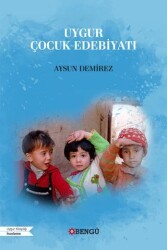 Uygur Çocuk Edebiyatı - Bengü Yayınları