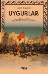 Uygurlar - Hunlar, Moğollar, Türkler ve Diğer Batı Tatarlarının Genel Tarihi - Gece Kitaplığı