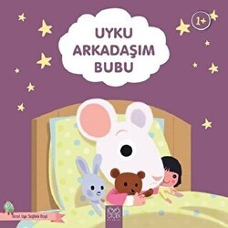 Uyku Arkadaşım Bubu - Güzel Uyu Sağlıklı Büyü - 1001 Çiçek Kitaplar