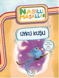 Uyku Kuşu - Nasıllı Masallar - Yediveren Çocuk