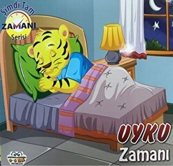 Uyku Zamanı - Şimdi Tam Zamanı Serisi - 0-6 Yaş Yayınları