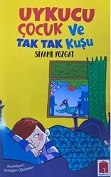 Uykucu Çocuk ve Tak Tak Kuşu - Hayal Kitap