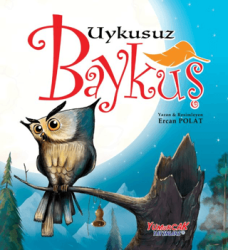 Uykusuz Baykuş - Yumurcak Yayınları