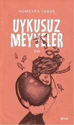 Uykusuz Meyveler - Şule Yayınları