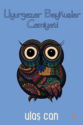 Uyurgezer Baykuşlar Cemiyeti - 1