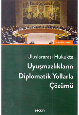 Uyuşmazlıkların Diplomatik Yollarla Çözümü - 1