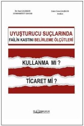 Uyuşturucu Ticareti Suçunda Failin Kastını Belirleme Ölçütleri - Platon Hukuk