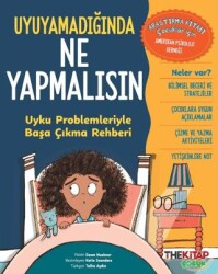 Uyuyamadığında Ne Yapmalısın Uyku Problemleriyle Başa Çıkma Rehberi - The Kitap Çocuk