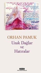 Uzak Dağlar Ve Hatıralar - Yapı Kredi Yayınları