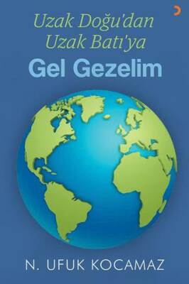 Uzak Doğu’dan Uzak Batı’ya Gel Gezelim - 1