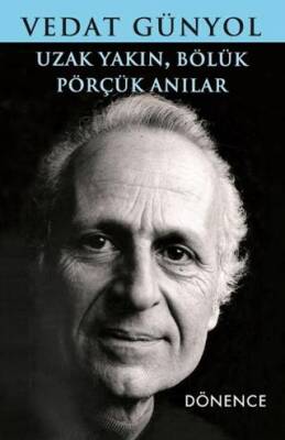 Uzak Yakın, Bölük Pörçük Anılar - 1