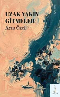 Uzak Yakın Gitmeler - 1