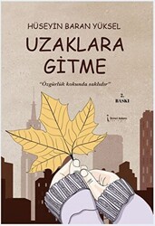 Uzaklara Gitme - İkinci Adam Yayınları